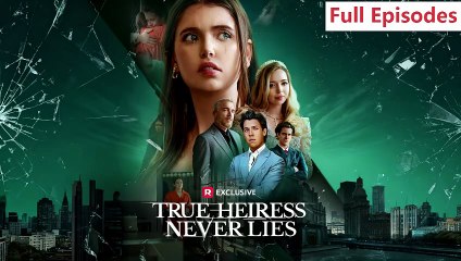 True Heiress Never Lies - Full