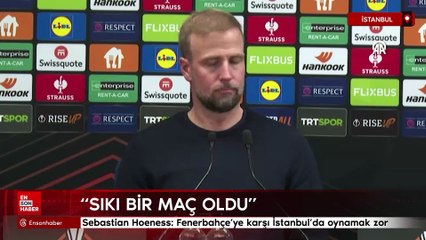 Sebastian Hoeness: Fenerbahçe’ye karşı İstanbul’da oynamak zor