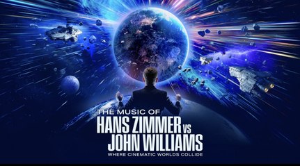 The Music of Zimmer vs Williams - an unforgettable evening of blockbuster movie themes