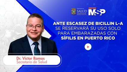 Anuncian reserva de Bicillin L-A para mujeres embarazadas, ante escasez en Puerto Rico