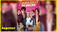 Taming My Bullies - Full (2025)