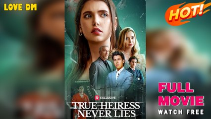 True Heiress Never Lies - Full HD Movie [English Sub] | Watch Till The End