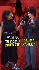 ¿Cuál fue tu primer trauma cinematográfico?