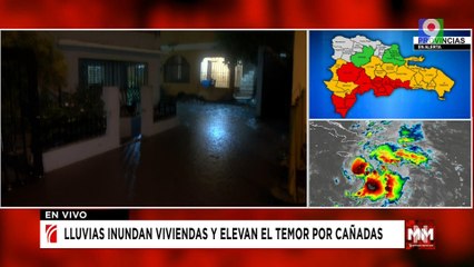 Lluvias constantes inundan viviendas y temor por cañadas | Noticias & Mucho MAS