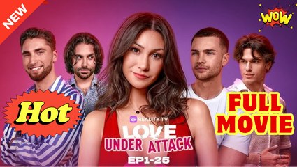 Love Under Attack (Reality TV) Full Version