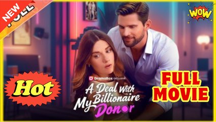 A Deal With My Billionaire Donor Full Movie