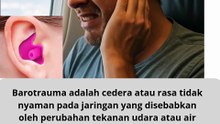 Apa Itu Barotrauma Telinga dan Bagaimana Cara Mencegahnya