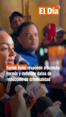 Faride Raful responde a Guzmán Fermín y defiende datos de reducción de criminalidad