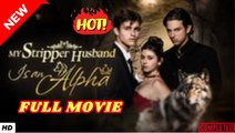 🧡🍏 🔥 [New] My Stripper Husband is an Alpha