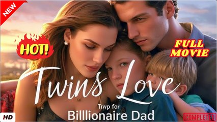 ♥️🍏💥 Twins Love Trap for Billionaire Dad Full Movie HD