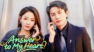 ANSWER TO MY HEART. FULL MOVIES ENGLISH SUB