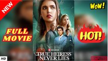 ❣️🍅💥 True Heiress Never Lies dailymotion