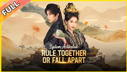 SYSTEM ACTIVATED RULE TOGETHER OF FALL APART- Drama FULL MOVIES ENGLISH SUB