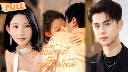 My Husband's Mistress Chinese Drama - English Sub