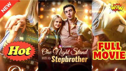 One Night Stepbrother - Full HD Movie Uncut One Night Stepbrother