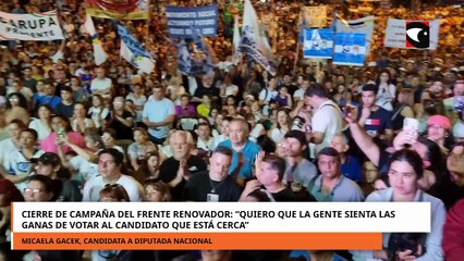 Cierre de campaña del Frente Renovador “Quiero que la gente sienta las ganas de votar al candidato que está cerca”