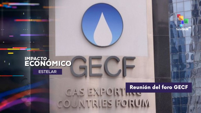 Reunión del Foro de Países Exportadores de Gas IMPACTO ECONÓMICO ESTELAR 23-10-2025