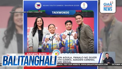 PH Taekwondo Jin Kristen Aguila, panalo ng silver medal sa 3rd Asian Youth Games; Adeden Cereno, panalo naman ng bronze medal | Balitanghali