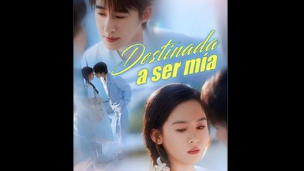 Destinada a ser mía