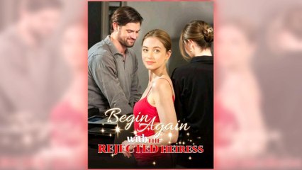 Rejected Heiress Now Favored Full Episode