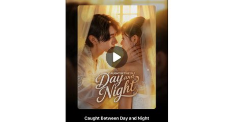 Caught Between Day And Night Full Episode