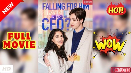 ❣️🔥🎬 Falling For Him Again - Intern Or CEO (NEW) - FULL [Eng Sub]