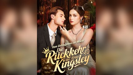 Vom Gefangenen Zur Macht Die Rückkehr Der Frau Kingsley