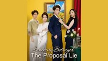 Sincerity Betrayed The Proposal Lie - FULL MOVIES ENGLISH SUB