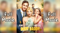 Homeless Billionaire Baby Daddy (Completed) 2025