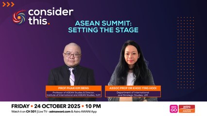 Consider This: ASEAN Summit: Setting the Stage (Part 2)