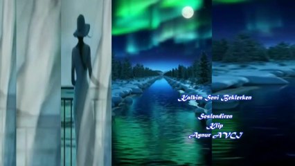 Kalbim Seni Beklerken seslendiren klip Aynur AVCI