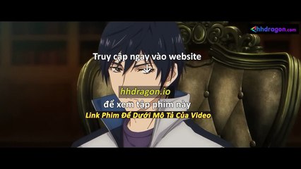 Long Tộc Phần 2 Dragon Raja Tập 18 Vietsub Thuyết Minh Tiếng Việt