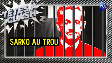 Têtes à Clash - Sarkozy au trou : la France touche-t-elle le fond ?
