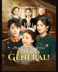 Shoeshine Princess Daddy's a General Chinese Drama - English Sub