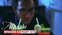 Akusada: Will Carol fall into Dennis' trap? (Episode 84 - Part 3/3)