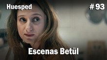 Escenas Betül #93  - Huesped