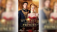 My Secret Lover is a Prince Full Movie