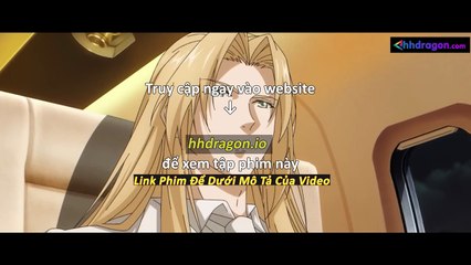 Long Tộc Phần 2 Dragon Raja Tập 18 Vietsub Thuyết Minh Tiếng Việt