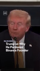 Trump on Why He Pardoned Binance Founder