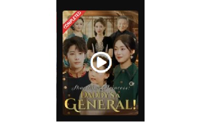Shoeshine Princess Daddy's a General Chinese Drama - English Sub