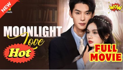 [Hot 2025🔥] Moonlight Love #flickreels