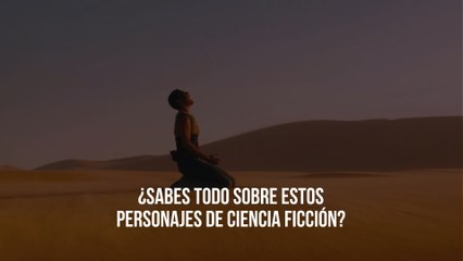 Darth Vader, Spock, Imperator Furiosa…. ¿Sabes todo sobre estos personajes de ciencia ficción?