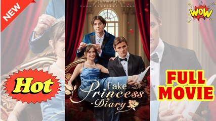 [Hot 2025🔥] Fake Princess Diary Full Movie