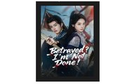 Betrayed I’m Not Done Chinese Drama - English Sub