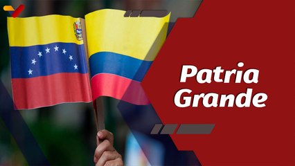 Programa Especial | Defensa de la Patria Grande ante las amenazas del imperialismo norteamericano