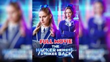 The Hacker Heiress Strikes Back - FULL MOVIES ENGLISH SUB