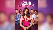 Love Under Attack  - FULL MOVIES ENGLISH SUB