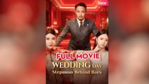 Wedding Day Stepmom Behind Bars Chinese Drama - English Sub