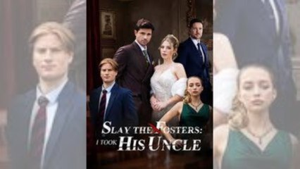Slay To Fosters I Took His Uncle S - Full Movie