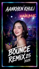 Aankhen Khuli - Bounce Remix 2025 | Bollywood EDM Dance Remix | Harum4d